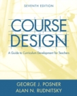Image for Course Design : A Guide to Curriculum Development for Teachers