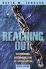 Image for Reaching Out : Interpersonal Effectiveness and Self-actualization