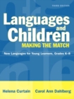 Image for Languages and Children, Making the Match : New Languages for Young Learners, Grades K-8