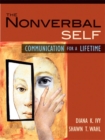 Image for The nonverbal self  : communication for a lifetime