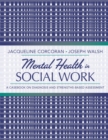 Image for Mental health in social work  : a casebook on diagnosis and strengths-based assessment