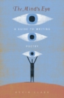 Image for The Mind&#39;s Eye : A Guide to Writing Poetry
