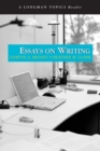 Image for Essays on Writing (A Longman Topics Reader)