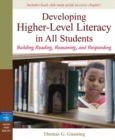 Image for Developing Higher-level Literacy in All Students : Building Reading, Reasoning, and Responding