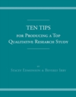 Image for Ten Tips for Producing a Top Qualitative Research Study