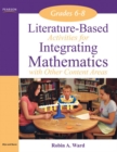 Image for Literature-Based Activities for Integrating Mathematics with Other Content Areas, Grades 6-8