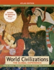 Image for World Civilizations : The Global Experience : Combined Volume, Atlas Edition