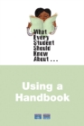 Image for What Every Student Should Know About Using a Handbook