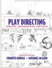 Image for Play directing  : analysis, communication, and style
