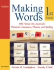 Image for Making Words First Grade : 100 Hands-On Lessons for Phonemic Awareness, Phonics and Spelling