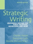 Image for Strategic writing  : multimedia writing for public relations, advertising and more