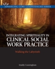 Image for Integrating Spirituality in Clinical Social Work Practice