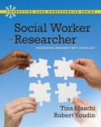 Image for Social Worker as Researcher : Integrating Research with Advocacy