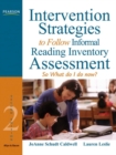 Image for Intervention Strategies to Follow Informal Reading Inventory Assessment : So What Do I Do Now?