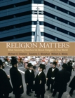 Image for Religion Matters : What Sociology Teaches Us About Religion In Our World
