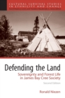 Image for Defending the land  : sovereignty and forest life in James Bay Cree society