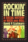 Image for Rockin&#39; in time  : a social history of rock-and-roll