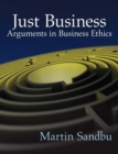 Image for Just business  : arguments in business ethics