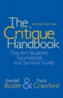 Image for The critique handbook  : the art student&#39;s sourcebook and survival guide