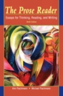 Image for The Prose Reader : Essays for Thinking, Reading, and Writing