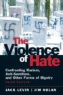 Image for The violence of hate  : confronting racism, anti-semitism, and other forms of bigotry