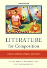 Image for Literature for composition  : reading and writing arguments about essays, stories, poems, and plays