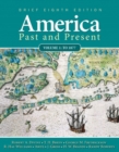Image for America Past and Present, Brief Edition, Volume 1