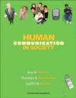 Image for Human Communication in Society (with MyCommunicationLab with E-Book Student Access Code Card)