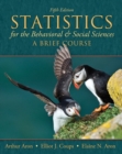 Image for Statistics for The Behavioral and Social Sciences : A Brief Course
