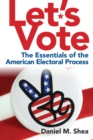 Image for Let&#39;s vote!  : the essentials of the American electoral process
