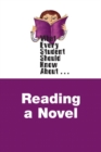 Image for What Every Student Should Know About Reading a Novel