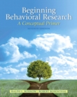 Image for Beginning Behavioral Research : A Conceptual Primer Plus MySearchLab with Etext -- Access Card Package