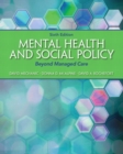 Image for Mental Health and Social Policy : Beyond Managed Care