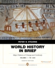 Image for World History in Brief : Major Patterns of Change and Continuity, to 1450, Volume 1 Plus New MyHistoryLab