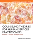 Image for Counseling theories for human services practitioners  : essential concepts and applications