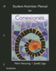 Image for Student Activities Manual for Conexiones : Comunicacion y cultura