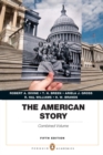 Image for The American Story : Penguin Academics Series, Combined Volume Plus New MyHistoryLab with Etext -- Access Card Package
