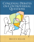 Image for Congenial Debates on Controversial Questions