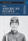 Image for The American People : Creating a Nation and a Society, Volume 1 Plus New MyHistoryLab with Etext -- Access Card Package