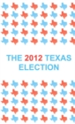 Image for The 2012 Texas Election