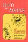 Image for &quot;Hi Yo the Archer&quot; and Other Classic Chinese Tales