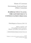 Image for Radioactive Waste : The Government&#39;s Consultation Process : Report, Proceedings, Minutes of Evidence and Appendices