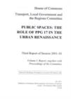 Image for Public spaces  : the role of PPG 17 in the urban renaissanceVol. 1: Report, together with proceedings of the Committee
