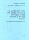 Image for Collection of Fines and Other Financial Penalties in the Criminal Justice System : Report, Prodeecings, Minutes of Evidence and Appendices