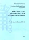Image for The structure and strategy for supporting tourism  : fourth report of session 2002-03