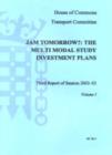Image for Jam Tomorrow? : The Multi Modal Study Investment Plans - Third Report of Session 2002-03 : v. 1 : Report and Proceedings of the Committee