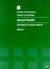 Image for Sexual health  : third report of session 2002-03Vol 1: Report, together with formal minutes : v. 1 : Report Together with Formal Minutes