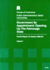Image for Government by appointment : opening up the patronage state, fourth report of session 2002-03, Vol. 1: Report , together with formal minutes