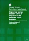 Image for Improving Service Quality : Action in Response to the Inherited SERPS Problem : Report, Together with Formal Minutes, Oral and Written Evidence