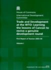 Image for Trade and development at the WTO : learning the lessons of Cancan to revive a genuine development round, first report of session 2003-04, Vol. 1: Report, together with formal minutes